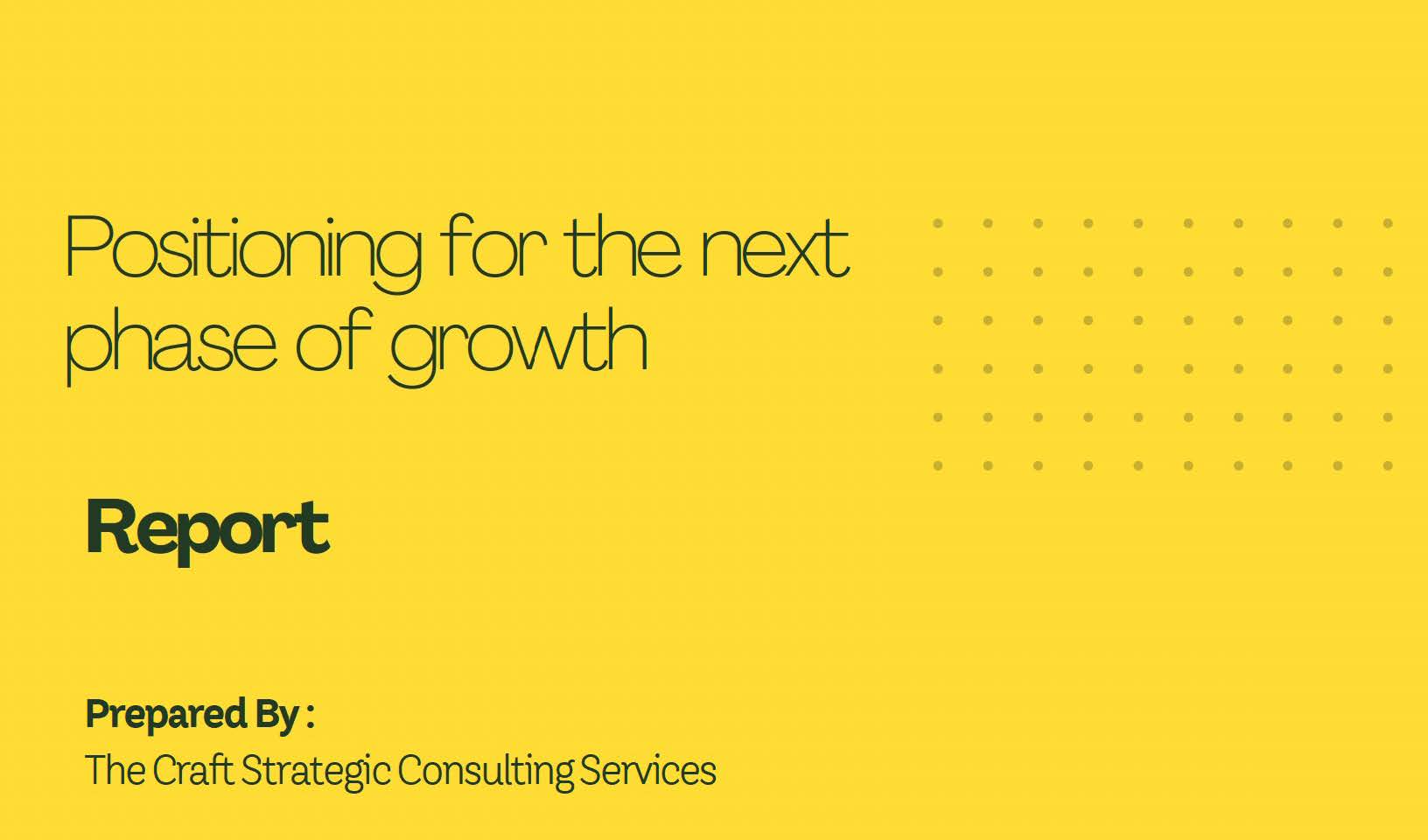 Positioning for the next phase of growth